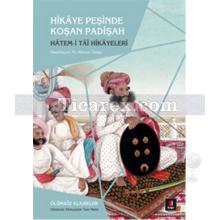 Hikaye Peşinde Koşan Padişah | Hatem-i Tai Hikayeleri | Kolektif