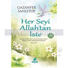 Her Şeyi Allah'tan İste | Gazanfer Sanlıtop