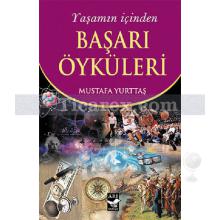 Yaşamın İçinden Başarı Öyküleri | Mustafa Yurttaş