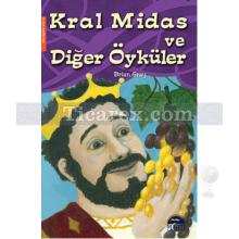 Kral Midas ve Diğer Öyküler | Brian Gray