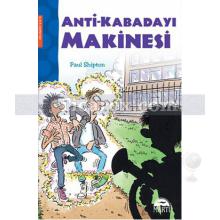 Anti-Kabadayı Makinesi | Paul Shipton