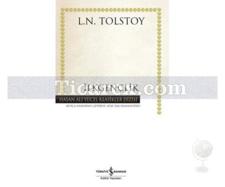 İlkgençlik | ( Ciltli ) | Lev Nikolayeviç Tolstoy - Resim 1