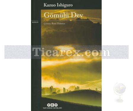 Gömülü Dev | Kazuo Ishiguro - Resim 1