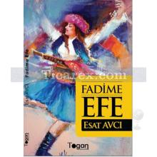 Fadime Efe | Esat Avcı