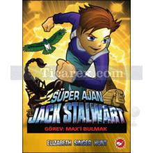 Süper Ajan Jack Stalwart 14 - Görev: Max'i Bulmak | Elizabeth Singer Hunt