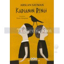 Karganın Rengi | Arslan Sayman