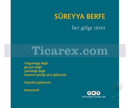 Her Gölge Titrer | Süreyya Berfe - Resim 1