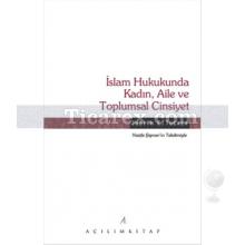 İslam Hukukunda Kadın, Aile ve Toplumsal Cinsiyet | Judith E. Tucker