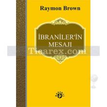 İbraniler'in Mesajı | Raymon Brown