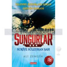 Sungurlar | Suriye Süleyman Şah | Ali Zengin