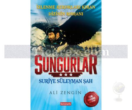 Sungurlar | Suriye Süleyman Şah | Ali Zengin - Resim 1