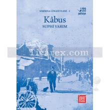 Kabus | Simirna Cinayetleri 2 | Suphi Varım