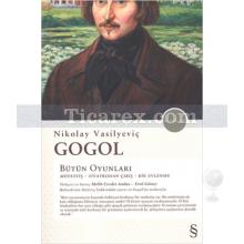 Bütün Oyunları | Nikolay Vasilyeviç Gogol