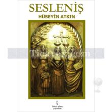 Sesleniş | Hüseyin Atkın