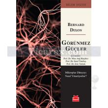 Görünmez Güçler | Mikroplar Dünyayı Nasıl Yönetiyolar? | Bernard Dixon