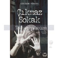 Çıkmaz Sokak | Gülsüm Yüksel