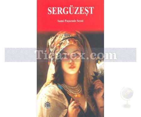 Sergüzeşt | Sami Paşazade Sezai - Resim 1