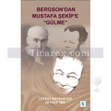 bergson_dan_mustafa_sekip_e_gulme