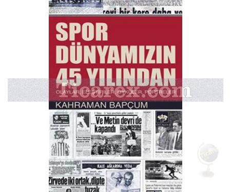 Spor Dünyamızın 45 Yılından | Kahraman Bapçum - Resim 1