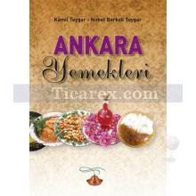 Ankara Yemekleri | Kamil Toygar, Nimet Berkok Toygar