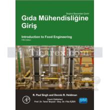 Gıda Mühendisliğine Giriş | ( Beşinci Basımdan Çeviri ) | R. Paul Singh, Dennis R. Heldman