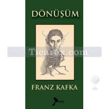 Dönüşüm | Franz Kafka