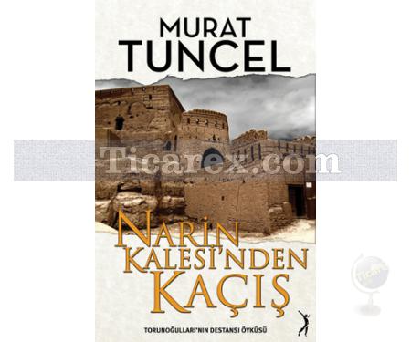 Narin Kalesi'nden Kaçış | Murat Tuncel - Resim 1