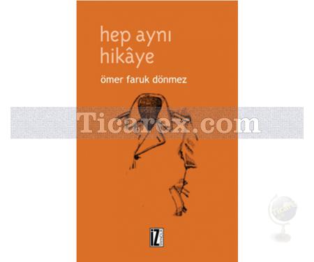 Hep Aynı Hikaye | Ömer Faruk Dönmez - Resim 1