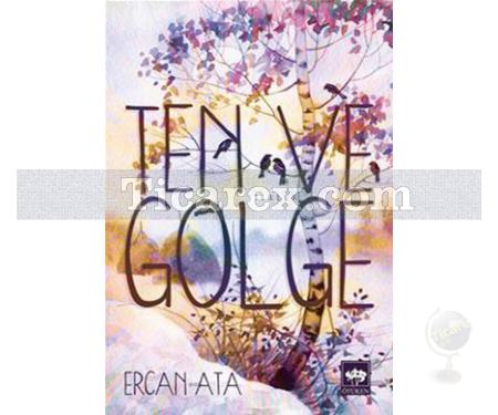 Ten ve Gölge | Ercan Ata - Resim 1