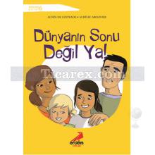 Dünyanın Sonu Değil Ya! | Merhaba Hayat 6 | Agnes de Lestrade