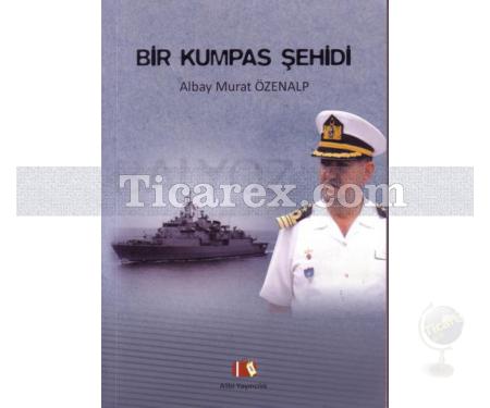 Bir Kumpas Şehidi | Albay Murat Özenalp | V. Murat Tulga , Bayram Ali Tavlayan - Resim 1