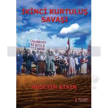 İkinci Kurtuluş Savaşı | Hüseyin Atkın