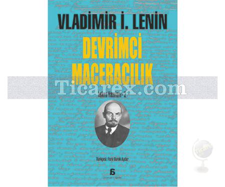 Devrimci Maceracılık | Vladimir İ. Lenin - Resim 1