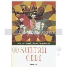 Sultan Cem | İsmail Hikmet Ertaylan