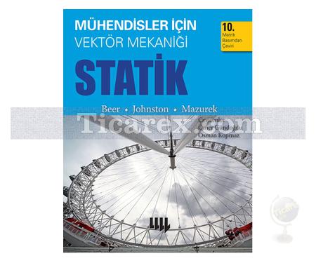 Mühendisler için Vektör Mekaniği Statik | ( 10. Metrik Basımdan Çeviri ) | Ferdinand Beer, E. Russell Johnston, Phillip Cornwell - Resim 1