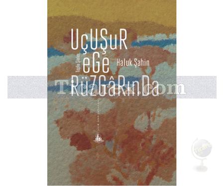 Uçuşur Ege Rüzgarında | Haluk Şahin - Resim 1