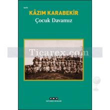 Çocuk Davamız | Kazım Karabekir