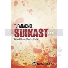 Suikast | Turan Akıncı