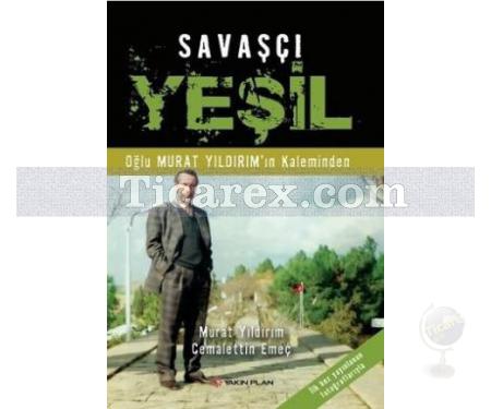 Savaşçı Yeşil | Murat Yıldırım, Cemalettin Emeç - Resim 1