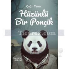 Hüzünlü Bir Ponçik | Çağrı Taner