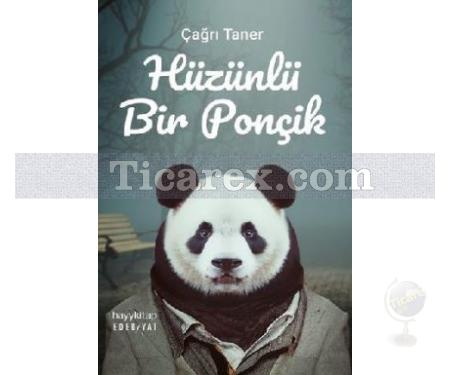 Hüzünlü Bir Ponçik | Çağrı Taner - Resim 1