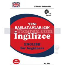 Yeni Başlayanlar İçin İngilizce - English For Beginners - CD'li | Yılmaz Hasdemir