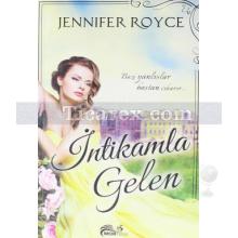 İntikamla Gelen | Jennifer Royce