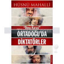 Ortadoğu'da Diktatörler | Hüsnü Mahalli