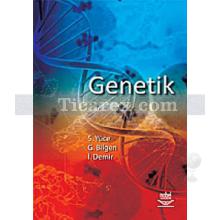 Genetik | M. Güven Solmaz, İbrahim Demir, Güldehen Bilgen, Süer Yüce