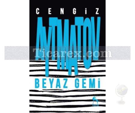 Beyaz Gemi | Cengiz Aytmatov - Resim 1