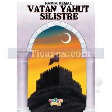 Vatan Yahut Silistre | Namık Kemal