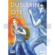 Düşlerin Ötesi | Ayşe Yamaç