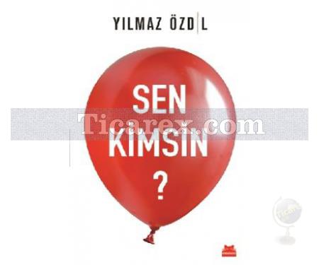 Sen Kimsin? | Yılmaz Özdil - Resim 1