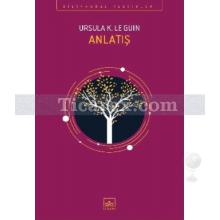 Anlatış | Usula K. Le Gui̇n